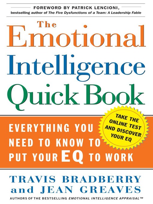 The Emotional Intelligence Quick Book (eBook): Everything You Need to Know to Put Your EQ to Work